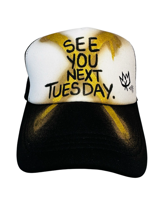 See You Next Tuesday Foam Trucker Hat