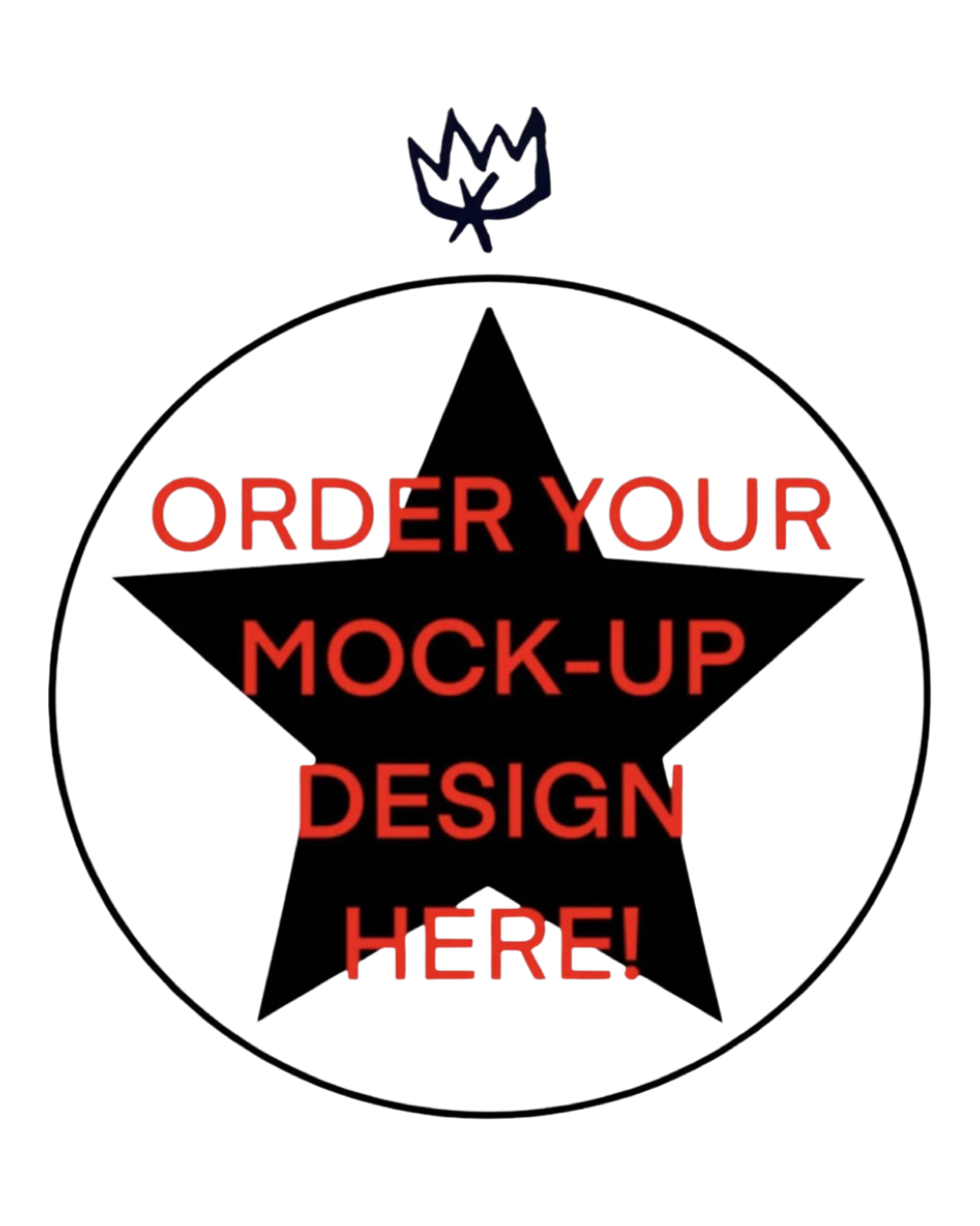 Order Your Mock Up Here!